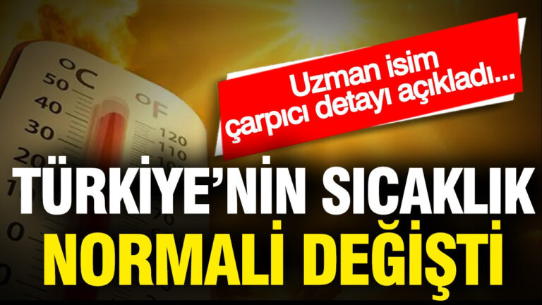 turkiyenin-sicaklik-normali-degisti-uzman-isim-carpici-detayi-acikladi-6EfW1VBs