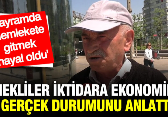 emekliler-iktidara-ekonominin-gercek-durumunu-anlatti-bayramda-memlekete-gitmek-hayal-oldu-JqtHejnw