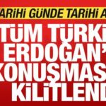 Tarihi gunde tarihi anlar turkiye cumhurbaskani erdogandan onemli aciklamalar mQp8ODdm